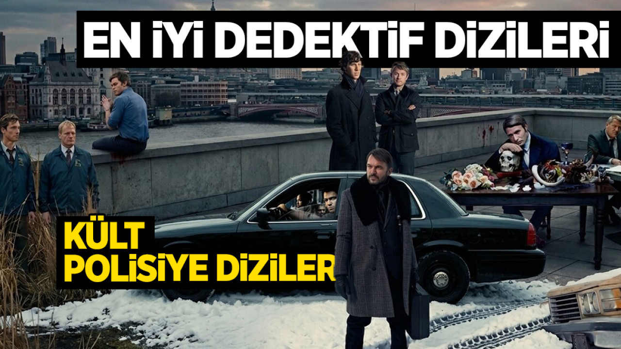 En iyi dedektif dizileri ve polisiye diziler neler? Sürükleyici yabancı dizi önerileri